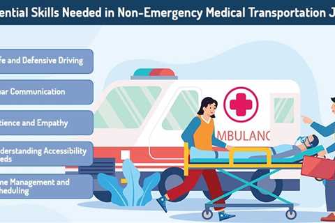 Career Skills Needed in Non-Emergency Medical Transportation
