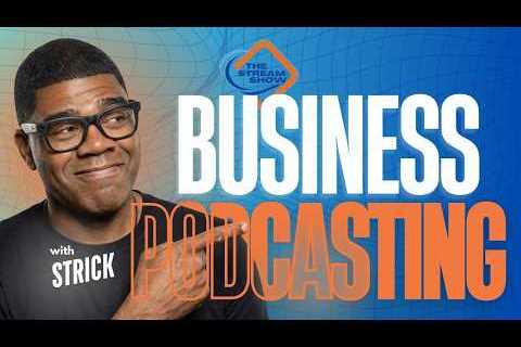 How a Podcast Can Grow Your Business, Brand, and Revenue | The Stream Show