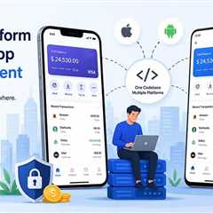 How Are Cross-Platform Apps Transforming the Fintech Industry?