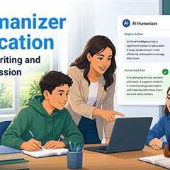AI Humanizer in Education: Finding the Best AI Humanizer Tools 2026