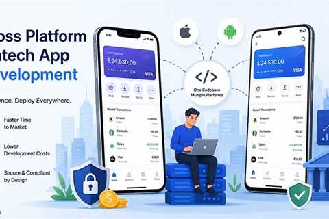 How Are Cross-Platform Apps Transforming the Fintech Industry?