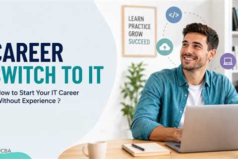 How to Switch a Career from Non-IT to IT Without Experience?