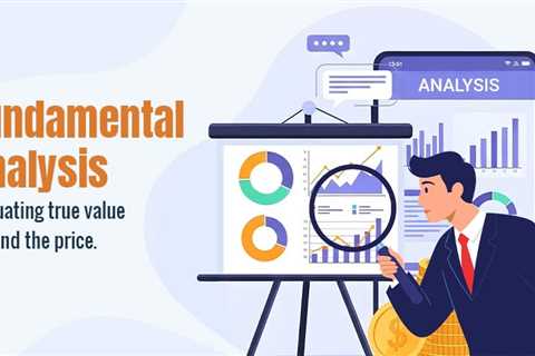 The Role of Fundamental Analysis in Modern Trading