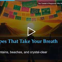 The Traveler's Playground: Why Mexico Is Perfect for Exploration