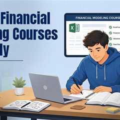 How to Master Complex Financial Modeling Courses in a Remote Learning Setup?
