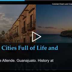Colonial Charm and Coastal Living: The Best of Mexico